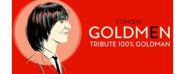 Mona FM: Des invitations pour le concert "Goldmen" à gagner