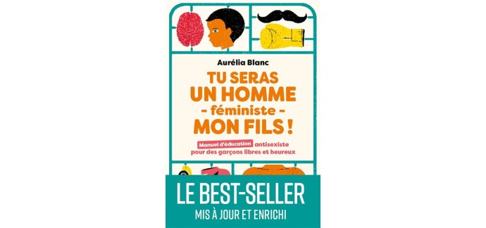 MaFamilleZen: 3 exemplaires du livre « Tu seras un homme -féministe- mon fils ! » à gagner