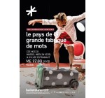 Lille la Nuit: Des invitations pour le spectacle "Le pays de la grande fabrique de mots" à gagner