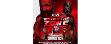 Weo: 10 lots de 2 invitations pour le spectacle de catch "BZW Enter The Zone" à gagner