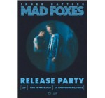 La Grosse Radio: 2 lots de 2 invitations pour le concert de Mad Foxes à gagner