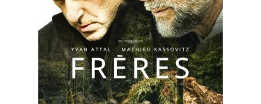 France Bleu: 5 lots de 2 places de cinéma pour l'avant-première du film "Frères" à gagner
