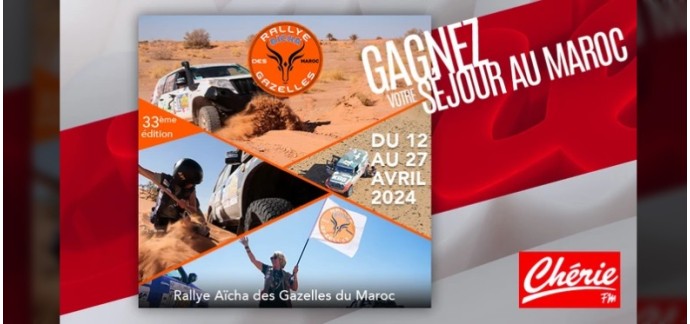 Chérie FM: 1 voyage à Essaouira au Maroc afin d'assister à l’arrivée du Rallye Aïcha des Gazelles à gagner