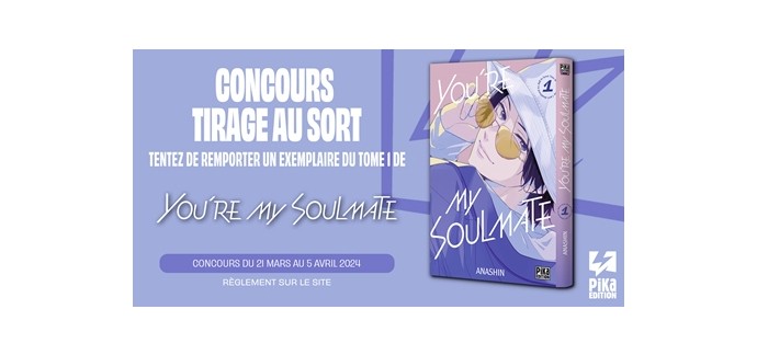 Pika Edition: 3 mangas "You’re my Soulmate" à gagner