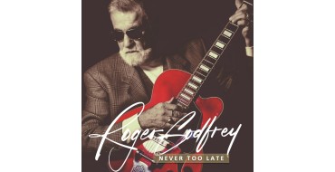 Rollingstone: 10 CD ou vinyles de "Never Too Late" de Roger Gedfrey à gagner