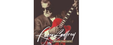 Rollingstone: 10 CD ou vinyles de "Never Too Late" de Roger Gedfrey à gagner