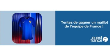 Ouest France: 1 maillot de l'équipe de France de football à gagner