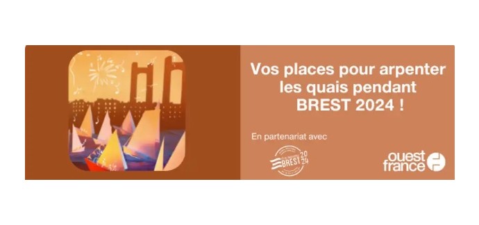 Ouest France: 3 lots de 4 invitations pour les Fêtes maritimes de Brest à gagner