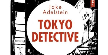 20 Minutes: 10 romans "Tokyo Detective" de Jake Adelstein à gagner