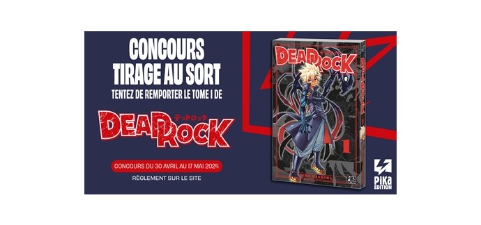 Pika Edition: 3 mangas "Dead Rock" à gagner