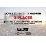 MaCommune.info: 1 lot de 2 invitations pour la journée  du festival Les Eurockéennes de Belfort à gagner