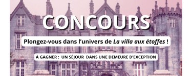 Robert Laffont: 6 romans de la saga "La villa aux étoffes" + 1 coffret Smartbox "Demeures d'exception" à gagner