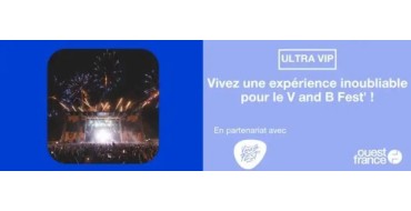 Ouest France: 1 séjour de 3 jours afin d'assister au festival "V and B Fest"  à gagner
