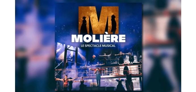 Alouette: Des invitations pour "Molière, le spectacle musical" à gagner