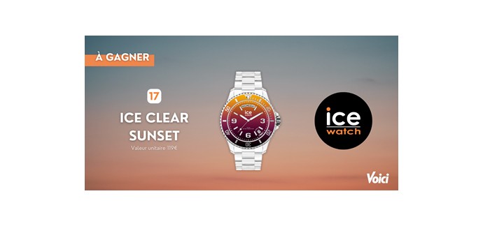 Voici: Des montres Ice Clear Sunset de la marque ICE WATCH à gagner