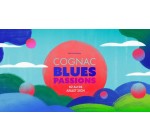 Alouette: Des invitations pour le festival Cognac Blues Passion à gagner