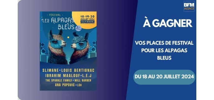 BFMTV: 1 lot de 2 invitations VIP et 12 invitations pour le festival "Les Alpagas Bleus"  à gagner