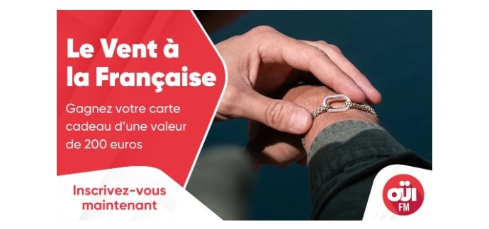 OÜI FM: 1 carte cadeau Le Vent à la Française à gagner