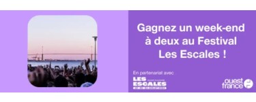 Ouest France: 1 séjour de 3 nuits à Saint-Nazaire + pass pour le festival "Les Escales" à gagner