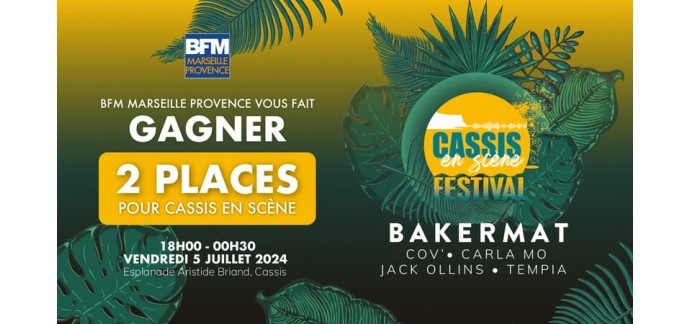 BFMTV: 1 lot de 2 invitations pour le festival Cassis en Scène à gagner