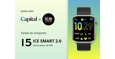 Capital: 15 montres Ice Smart 2.0 à gagner