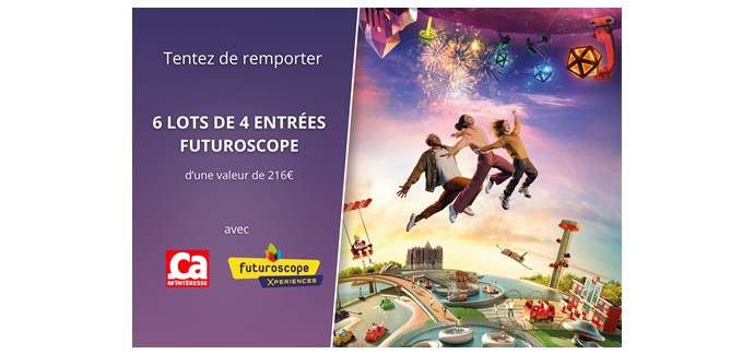 Ça m'intéresse: Des entrées pour le Parc du Futuroscope à gagner