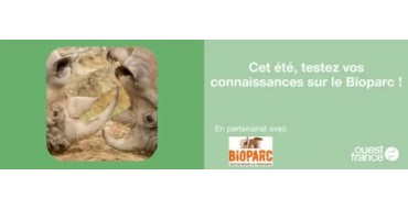 Ouest France: 1 ZooPass pour 2 adultes et 2 enfants + 20 entrées pour le Bioparc de Doué-la-Fontaine à gagner