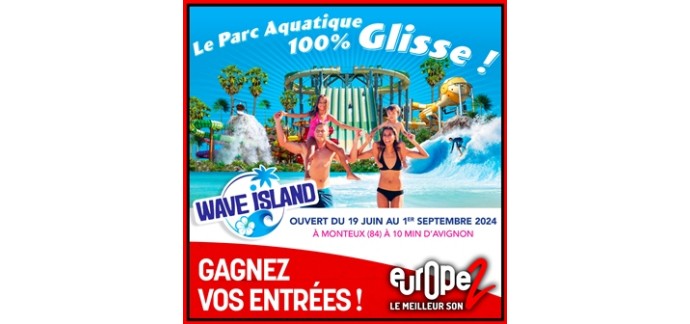 Virgin Radio: Des entrées pour le parc Wave Island à Monteux à gagner