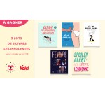 Voici: 5 lots de 5 livres des éditions Les Insolentes à gagner