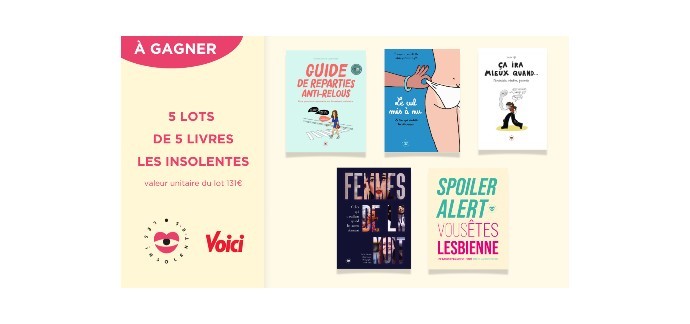 Voici: 5 lots de 5 livres des éditions Les Insolentes à gagner