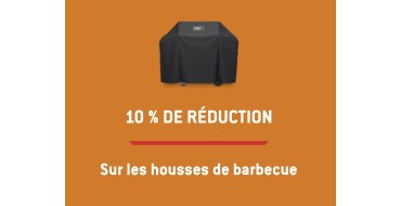 Weber: Pour un barbecue acheté bénéficiez de 10% de réduction sur les housses sur la même commande