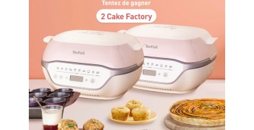 Tefal: 2 Cake Factory Infinity à gagner