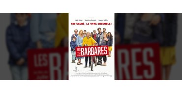 Rire et chansons: 20 lots de 2 places de cinéma pour le film "Les Barbares" à gagner