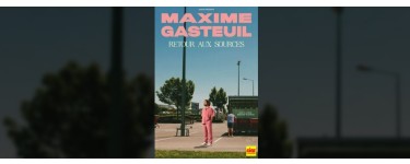 Rire et chansons: 12 lots de 2 invitations pour des spectacles de Maxime Gasteuil en tournée à gagner