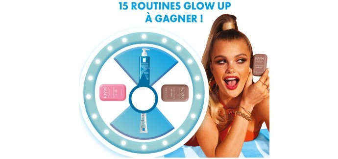 La Roche Posay: 15 x 1 routine glow up La Roche-Posay et NYX Professional Makeup à gagner