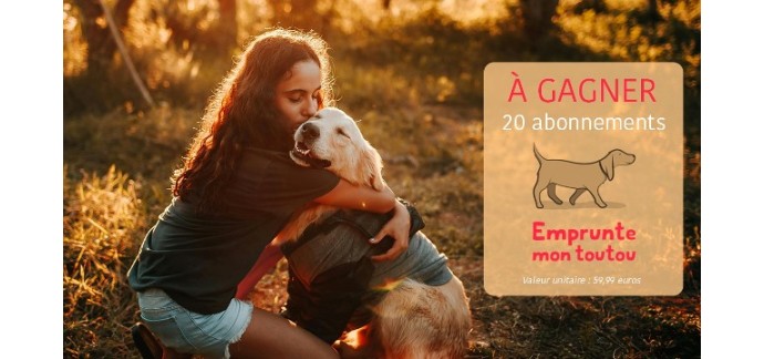 Voici: 20 abonnements annuels à la plateforme Emprunte-mon-toutou à gagner