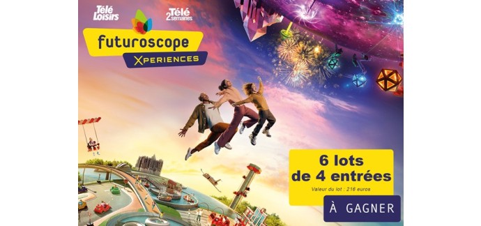 Télé Loisirs: 6 lots de 4 entrées pour le Parc du Futuroscope à gagner