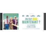 Rire et chansons: 15 lots de 2 places de cinéma pour le film "On fait quoi maintenant ?" à gagner