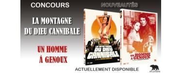 Ciné Média: 2 Blu-ray/DVD du film "La montagne du dieu cannibale" et "Un homme à genoux" à gagner