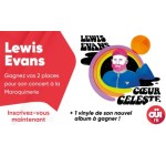 OÜI FM: 1 lot comportant 2 invitations pour le concert de Lewis Evans à gagner