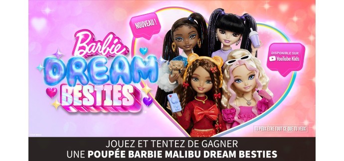 W9: Des poupées "Barbie Malibu Dream Besties" à gagner