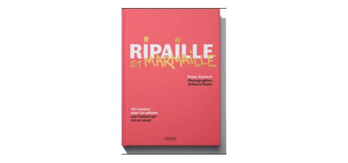 LeFooding:  1 livre "Ripaille et marmaille" à gagner