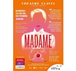 Blog Baz'art: 2 lots de 2 invitations pour le spectacle "Madame" à gagner