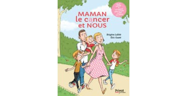 MaFamilleZen: 4 livres "Maman, le cancer et nous" de Brigitte Labbé à gagner