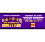 Rire et chansons: 10 lots de 2 invitations pour le spectacle Rire & Chansons Comedy Club à gagner