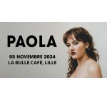 Lille la Nuit: 1 lot de 2 invitations pour le concert de Paola à gagner