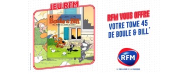 RFM: Des albums BD "Boule et Bill - T45" à gagner