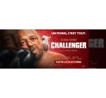 Rire et chansons: 10 lots de 2 places de cinéma pour le film "Challenger" à gagner