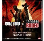 La Grosse Radio: 2 lots de 2 invitations pour le concert de Magoyond et Bagdad Rodeo à gagner