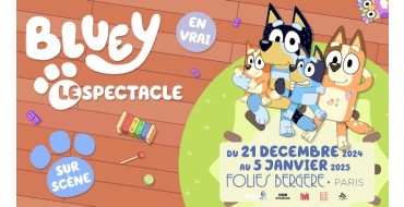 King Jouet: 5 séjours d'une nuit à Paris + invitations pour le spectacle "Bluey" à gagner